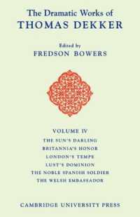 The Dramatic Works of Thomas Dekker (The Dramatic Works of Thomas Dekker 8 Volume Paperback Set)