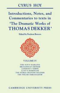 Introductions, Notes and Commentaries to texts in 'The Dramatic Works of Thomas Dekker' (The Dramatic Works of Thomas Dekker 8 Volume Paperback Set)