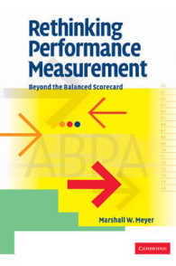 Rethinking Performance Measurement : Beyond the Balanced Scorecard
