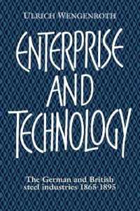 Enterprise and Technology : The German and British Steel Industries, 1897-1914
