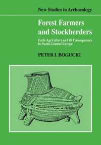 Forest Farmers and Stockherders : Early Agriculture and its Consequences in North-Central Europe (New Studies in Archaeology)