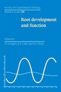SEBS 30 Root Development and Function (Society for Experimental Biology Seminar Series)