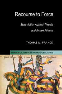 国家による武力行使<br>Recourse to Force : State Action against Threats and Armed Attacks (Hersch Lauterpacht Memorial Lectures)