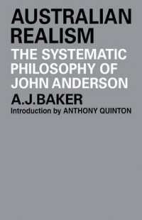 Australian Realism : The Systematic Philosophy of John Anderson