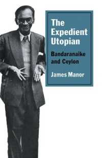 The Expedient Utopian : Bandaranaike and Ceylon