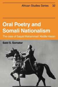 Oral Poetry and Somali Nationalism : The Case of Sayid Mahammad 'Abdille Hasan (African Studies)