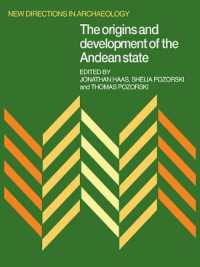 The Origins and Development of the Andean State (New Directions in Archaeology)