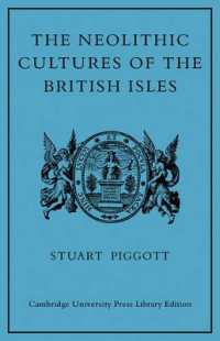 The Neolithic Cultures of the British Isles : A Study of the Stone-using Agricultural Communities of Britain in the Second Millenium BC