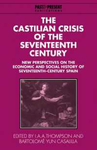 The Castilian Crisis of the Seventeenth Century : New Perspectives on the Economic and Social History of Seventeenth-Century Spain (Past and Present Publications)