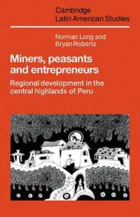 Miners, Peasants and Entrepreneurs : Regional Development in the Central Highlands of Peru (Cambridge Latin American Studies)