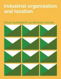 Industrial Organisation and Location (Cambridge Geographical Studies)