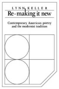 Re-making it New : Contemporary American Poetry and the Modernist Tradition (Cambridge Studies in American Literature and Culture)