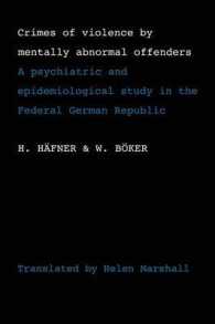 Crimes of Violence by Mentally Abnormal Offenders : A psychiatric and epidemiological study in the Federal German Republic