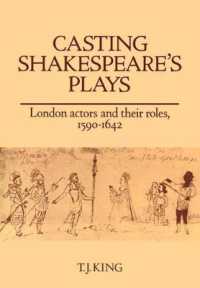 Casting Shakespeare's Plays : London Actors and their Roles, 1590-1642
