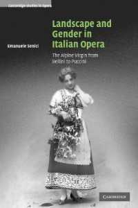 Landscape and Gender in Italian Opera : The Alpine Virgin from Bellini to Puccini (Cambridge Studies in Opera)