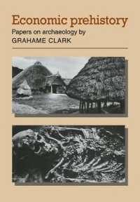 Economic Prehistory : Papers on Archaeology