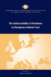 The Enforceability of Promises in European Contract Law (The Common Core of European Private Law)