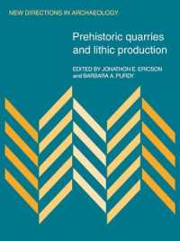 Prehistoric Quarries and Lithic Production (New Directions in Archaeology)