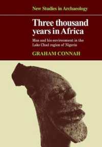 Three Thousand Years in Africa : Man and his environment in the Lake Chad region of Nigeria (New Studies in Archaeology)