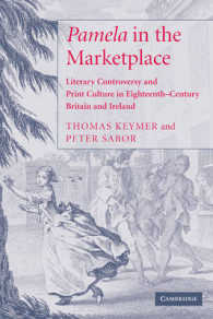 'Pamela' in the Marketplace : Literary Controversy and Print Culture in Eighteenth-Century Britain and Ireland