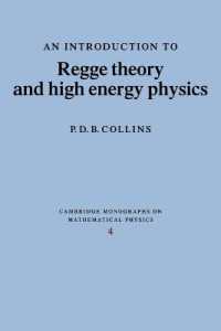 An Introduction to Regge Theory and High Energy Physics (Cambridge Monographs on Mathematical Physics)