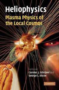 Heliophysics: Plasma Physics of the Local Cosmos (Heliophysics 3 Volume Set)