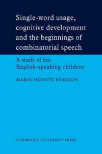 Single-Word Usage, Cognitive Development, and the Beginnings of Combinatorial Speech : A study of ten English-speaking children