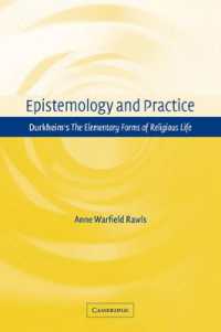 Epistemology and Practice : Durkheim's the Elementary Forms of Religious Life