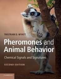 フェロモンの動物行動学（第２版）<br>Pheromones and Animal Behavior : Chemical Signals and Signatures （2ND）
