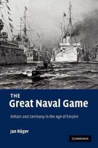 The Great Naval Game : Britain and Germany in the Age of Empire (Studies in the Social and Cultural History of Modern Warfare)