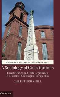 憲法の社会学：憲法と国家の正当性への歴史的・社会的視点<br>A Sociology of Constitutions : Constitutions and State Legitimacy in Historical-Sociological Perspective (Cambridge Studies in Law and Society)
