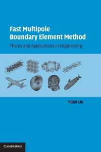 Fast Multipole Boundary Element Method : Theory and Applications in Engineering