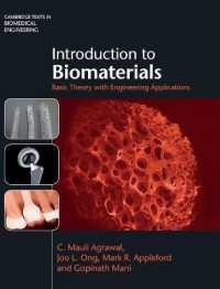 生体材料入門<br>Introduction to Biomaterials : Basic Theory with Engineering Applications (Cambridge Texts in Biomedical Engineering)