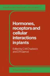 Hormones, Receptors and Cellular Interactions in Plants (Intercellular and Intracellular Communication)