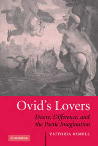 Ovid's Lovers : Desire, Difference and the Poetic Imagination