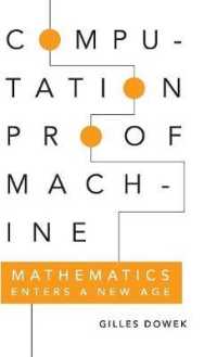 Computation, Proof, Machine : Mathematics Enters a New Age