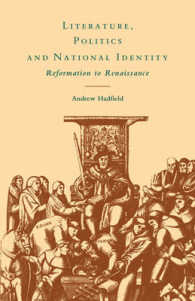 Literature, Politics and National Identity : Reformation to Renaissance