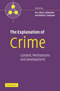 The Explanation of Crime : Context, Mechanisms and Development (Pathways in Crime)