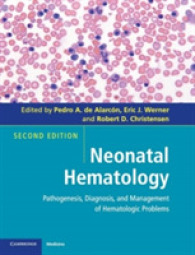 新生児血液学（第２版）<br>Neonatal Hematology : Pathogenesis, Diagnosis, and Management of Hematologic Problems （2ND）