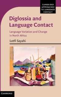 Diglossia and Language Contact : Language Variation and Change in North Africa (Cambridge Approaches to Language Contact)