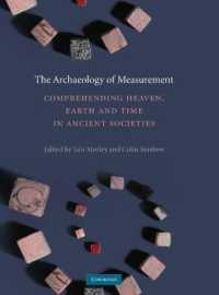 計測の考古学<br>The Archaeology of Measurement : Comprehending Heaven, Earth and Time in Ancient Societies