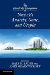 ケンブリッジ版　ノージック『アナーキー、国家、ユートピア』必携<br>The Cambridge Companion to Nozick's Anarchy, State, and Utopia (Cambridge Companions to Philosophy)