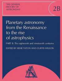 The General History of Astronomy: Volume 2, Planetary Astronomy from the Renaissance to the Rise of Astrophysics (General History of Astronomy)