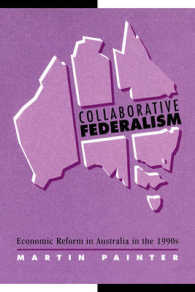 Collaborative Federalism : Economic Reform in Australia in the 1990s (Reshaping Australian Institutions)