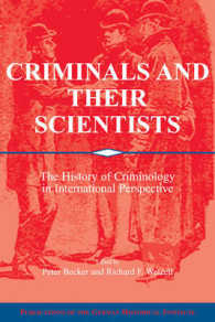 Criminals and their Scientists : The History of Criminology in International Perspective (Publications of the German Historical Institute)