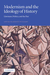 Modernism and the Ideology of History : Literature, Politics, and the Past
