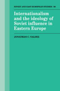 Internationalism and the Ideology of Soviet Influence in Eastern Europe (Cambridge Russian, Soviet and Post-soviet Studies)