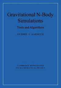 Gravitational N-Body Simulations : Tools and Algorithms (Cambridge Monographs on Mathematical Physics)