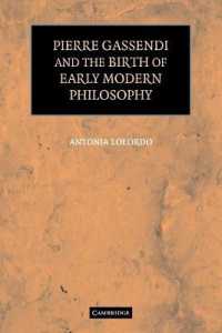 Pierre Gassendi and the Birth of Early Modern Philosophy