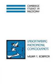 Understanding Phenomenal Consciousness (Cambridge Studies in Philosophy)